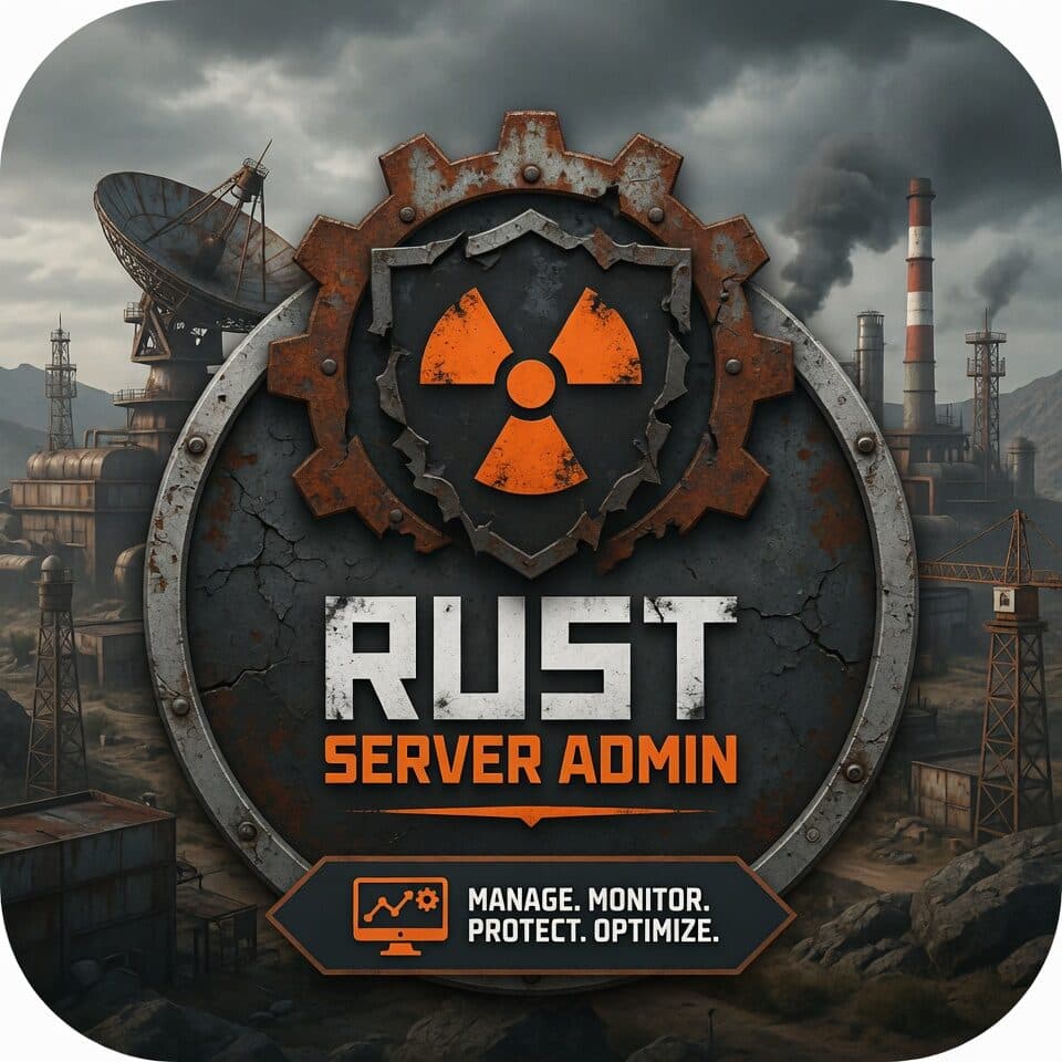Rust Server Admin — manage, monitor, protect, and optimize your Rust game servers